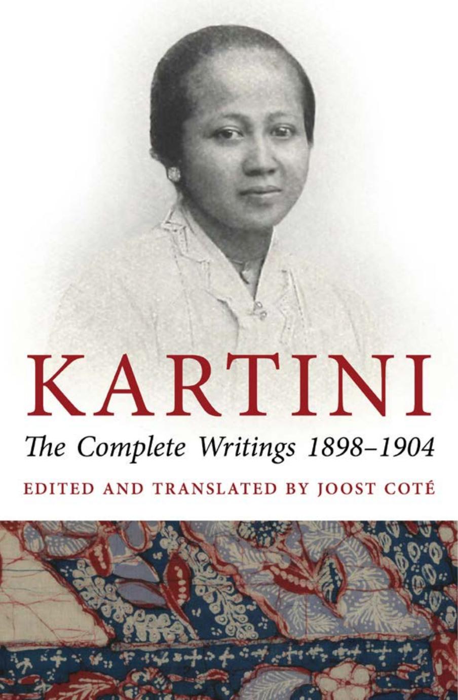 Kartini The Complete Writings 18981904 Raden Ajeng Kartini