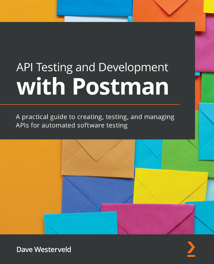 Api Testing And Development With Postman Dave Westerveld