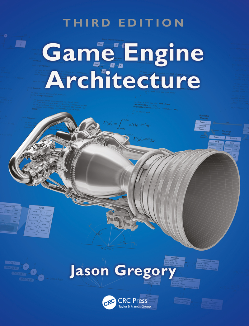 Game Engine Architecture Third Edition 3rd Edition Jason Gregory