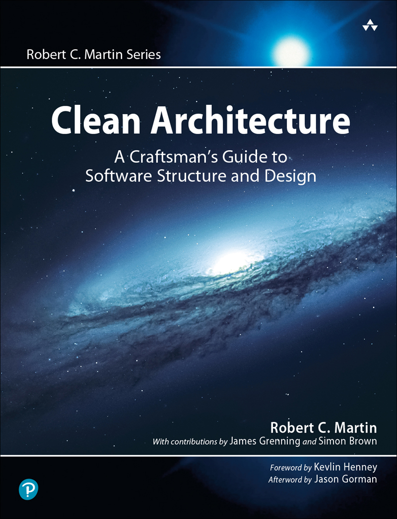 Clean Architecture A Craftsmans Guide To Software Structure And Design Robert C Martin