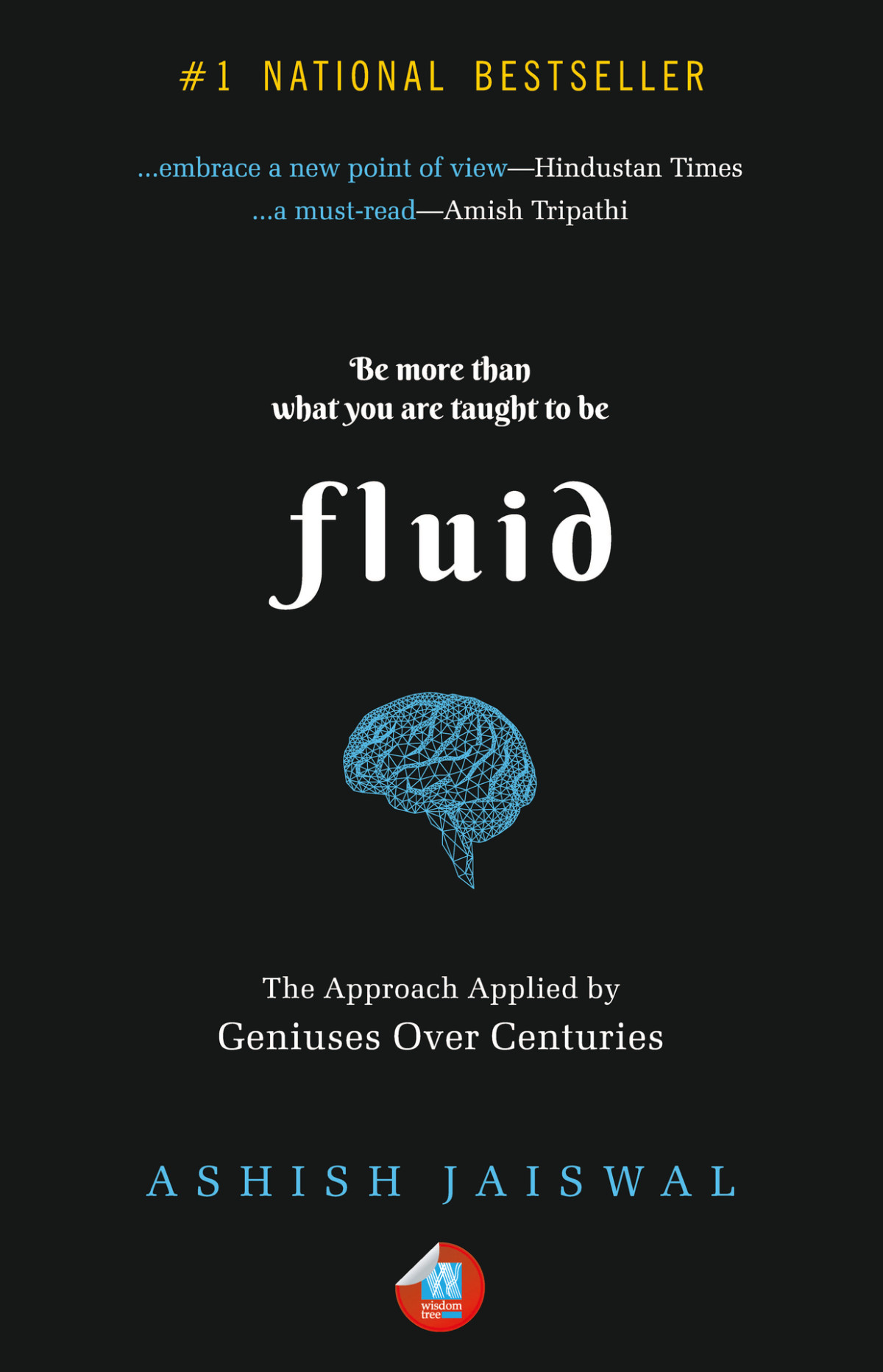 Fluid The Approach Applied By Geniuses Over Centuries Ashis Jaiswal