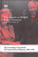 The Unwinding Of Apartheid Uksouth African Relations 19861990 1st Edition Patrick Salmon