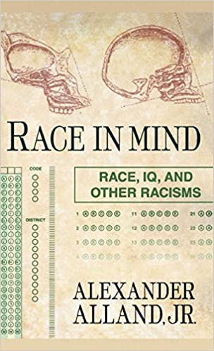 Race In Mind Race Iq And Other Racisms Alexander Alland