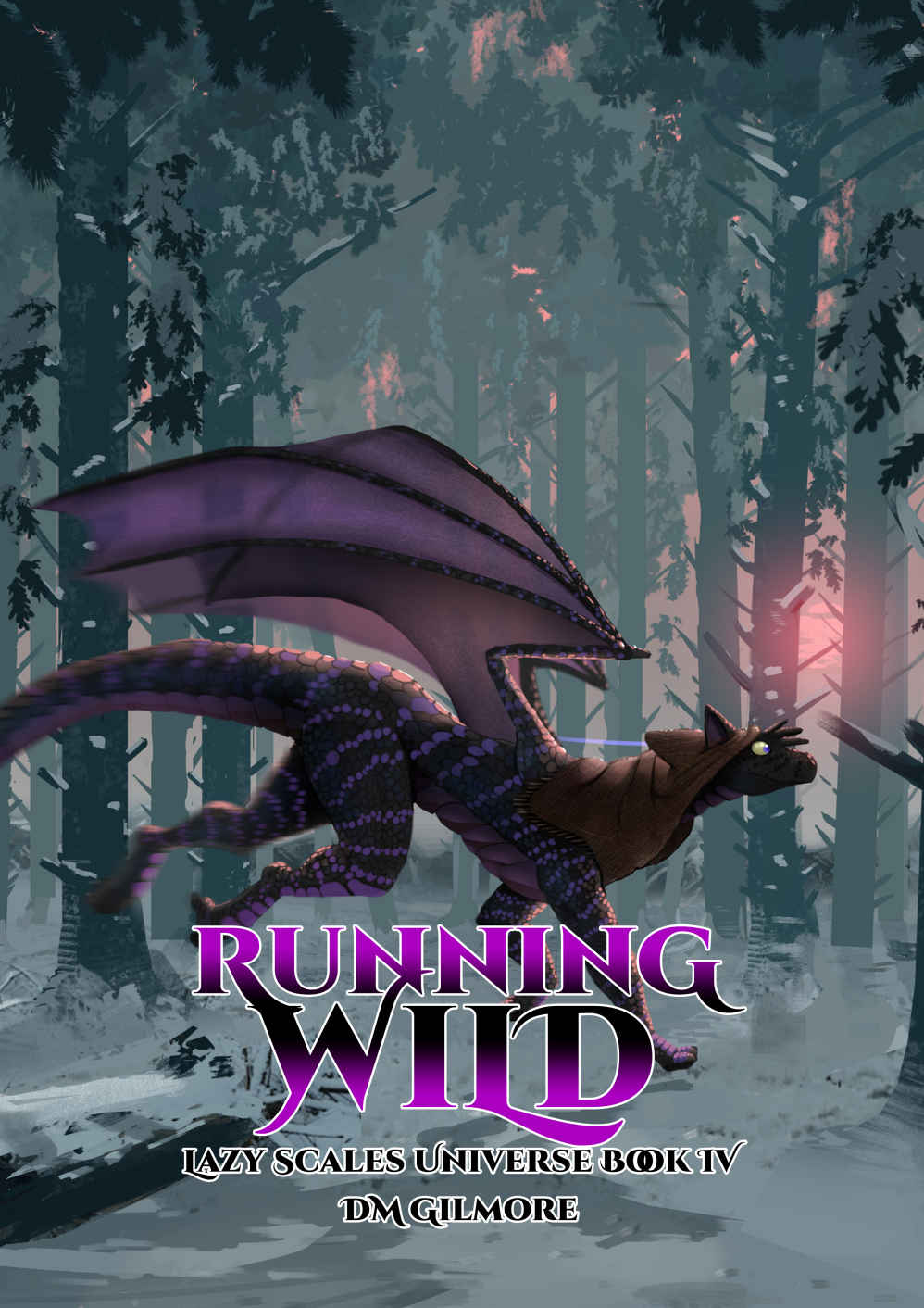Running Wild Lazy Scales Universe Book 4 Dm Gilmore