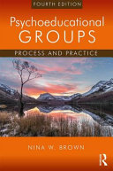 Psychoeducational Groups Process And Practice 4th Edition Nina W Brown