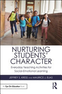 Nurturing Students Character Everyday Teaching Activities For Socialemotional Learning 1st Edition Jeffrey S Kress