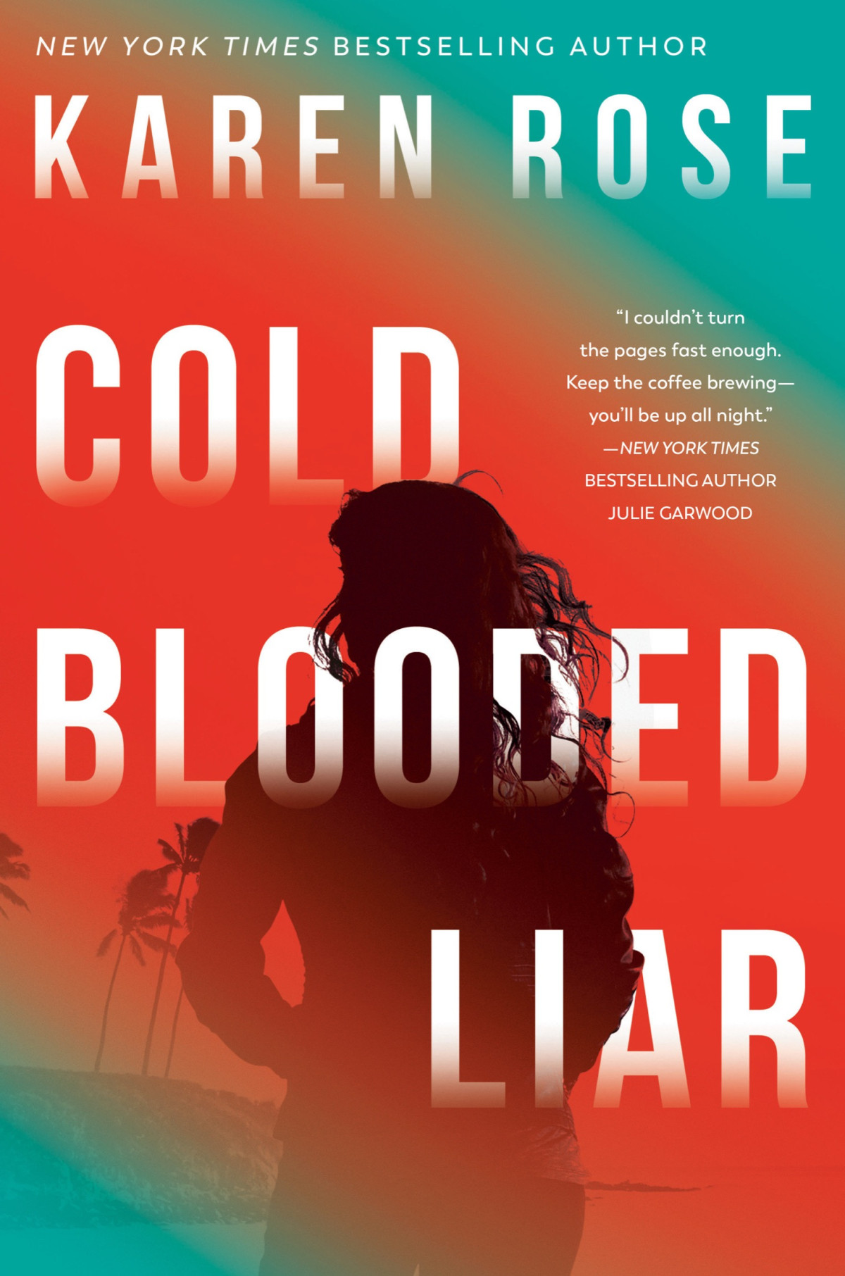 Coldblooded Liar Karen Rose