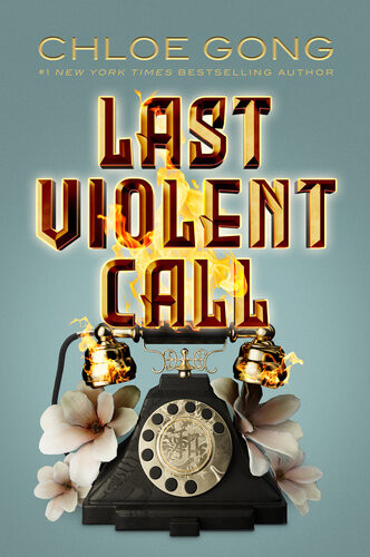Last Violent Call Chloe Gong