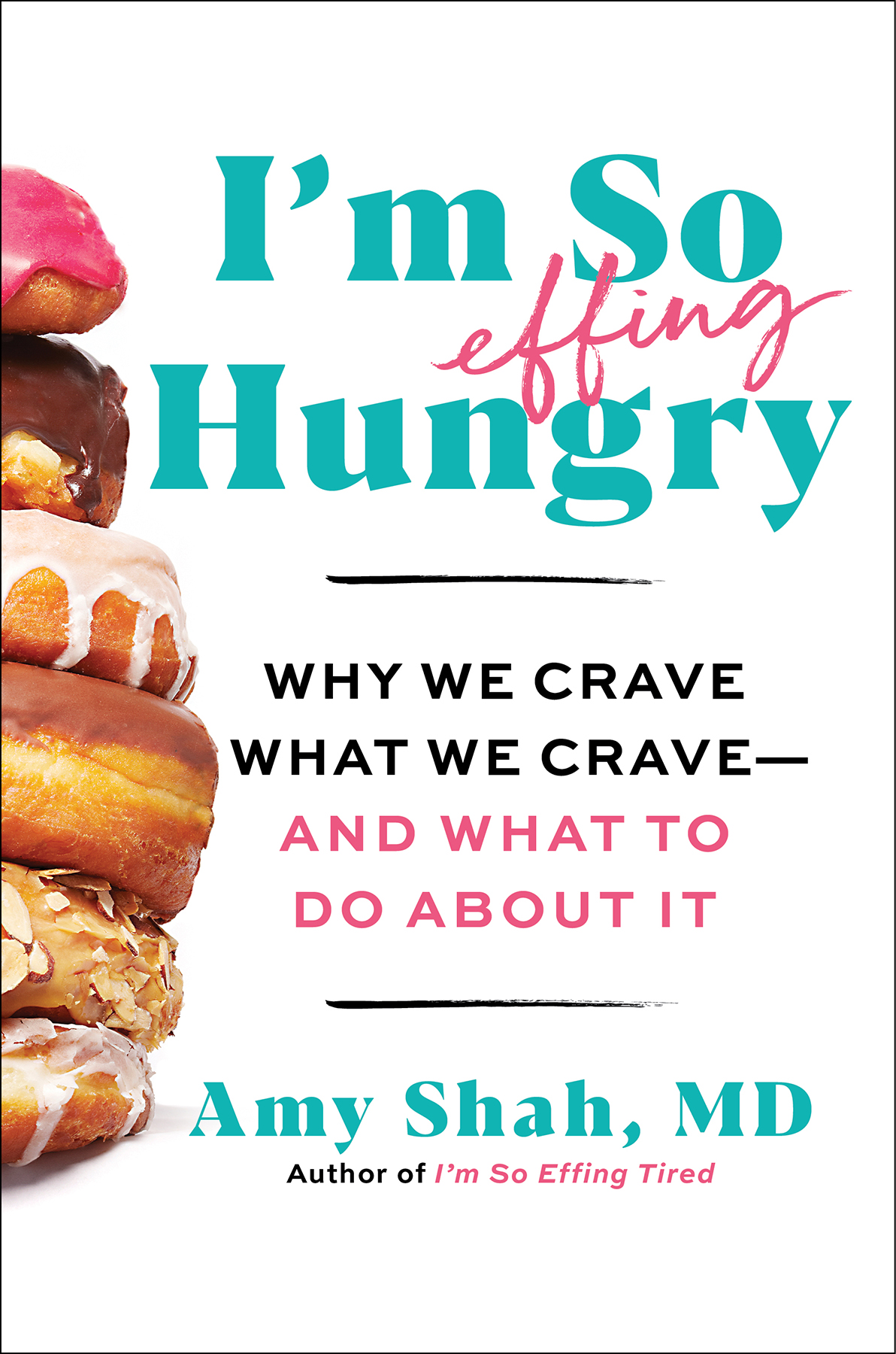 Im So Effing Hungry Amy Shah