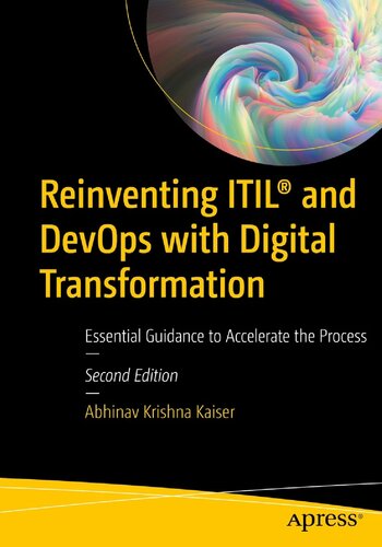 Reinventing Itil And Devops With Digital Transformation Essential Guidance To Accelerate The Process Abhinav Krishna Kaiser
