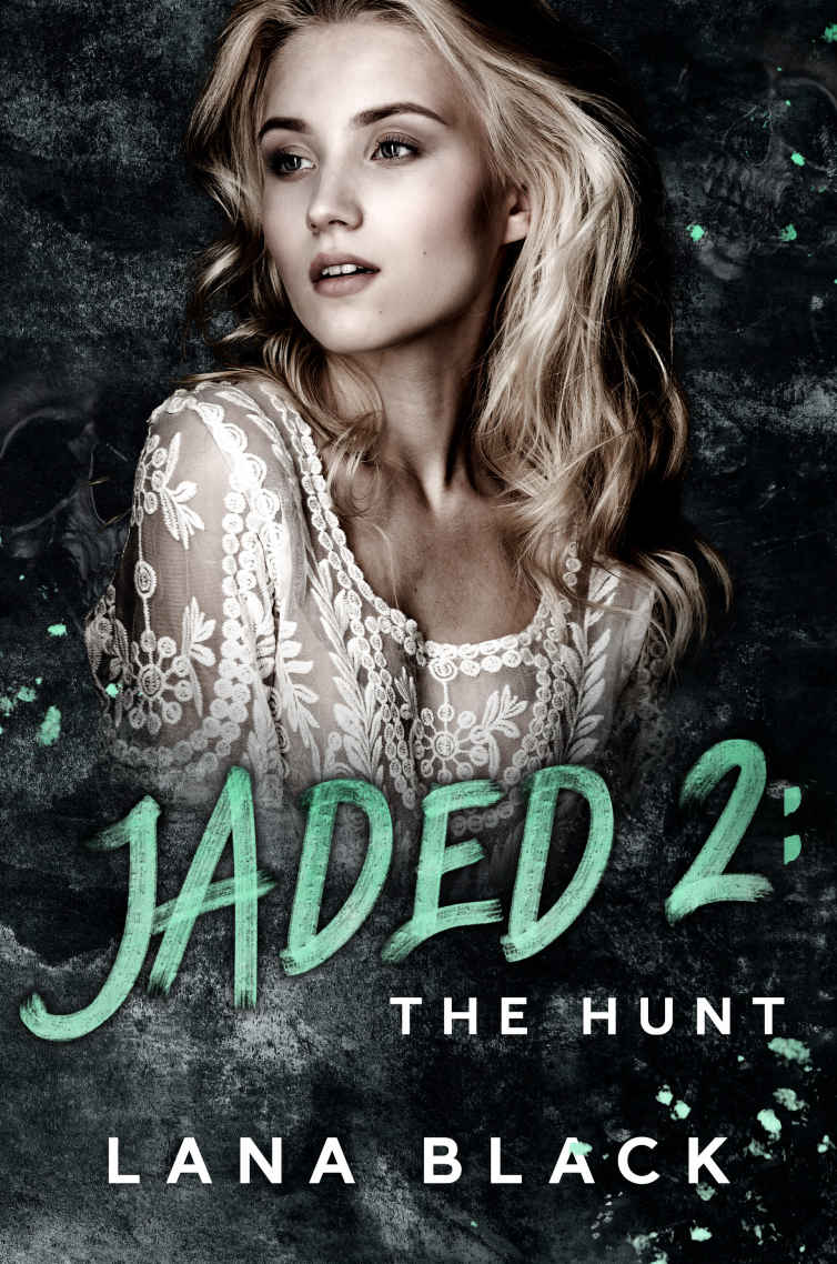 Jaded 2 The Hunt A Dark Contemporary Why Choose Romance Jaded Series Lana Black