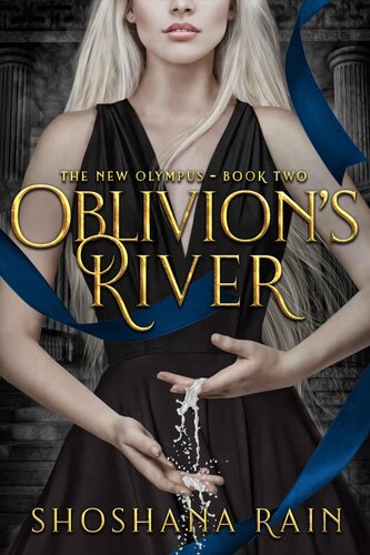 Oblivions River The New Olympus Book 2 Shoshana Rain