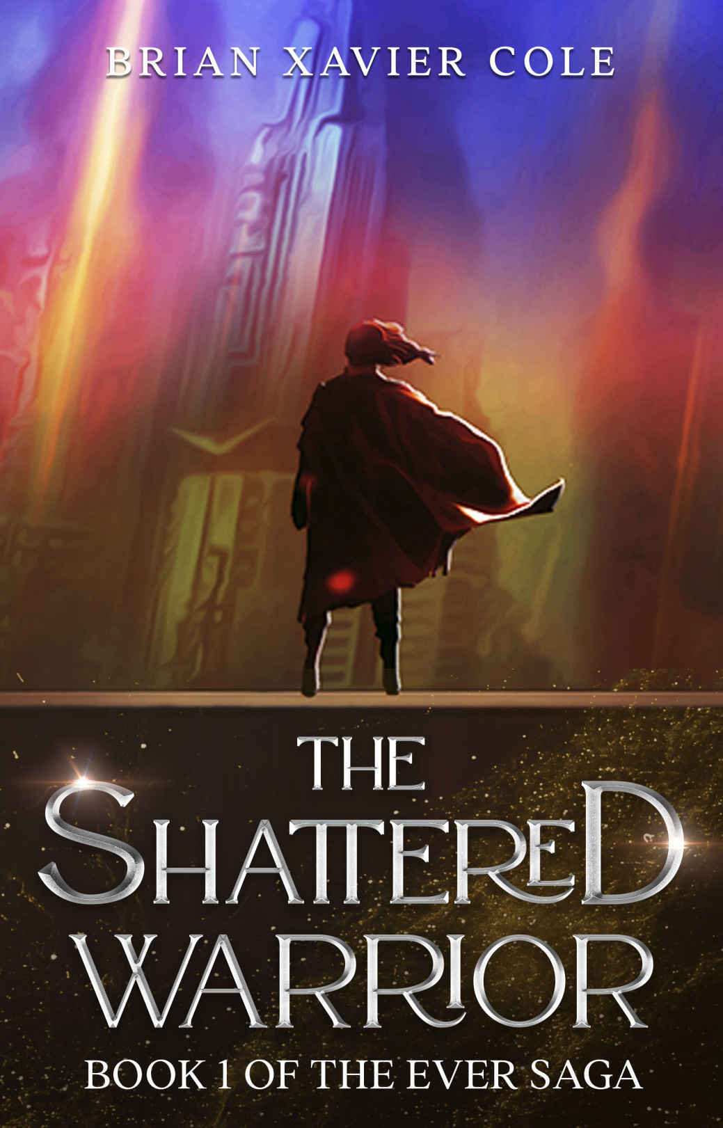 The Shattered Warrior Brian Xavier Cole