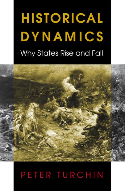Historical Dynamics Why States Rise And Fall Peter Turchin