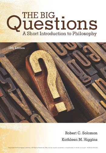 The Big Questions A Short Introduction To Philosophy 10th Edition 10th Robert C Solomon