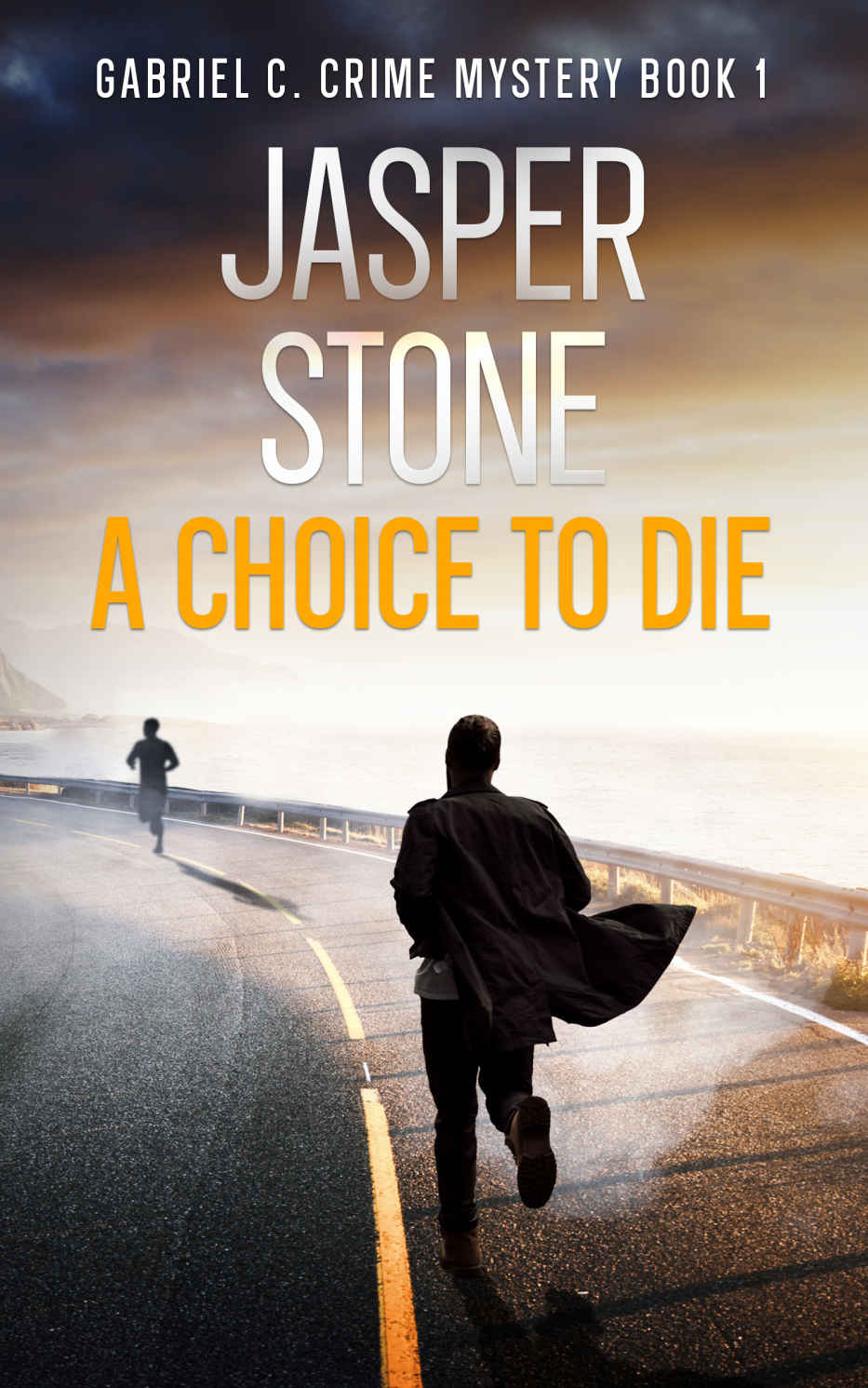 A Choice To Die An Addictive Crime Mystery Full Of Twists Jasper Stone