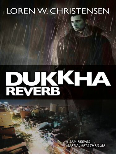 Dukkha Reverb Loren W Christensen