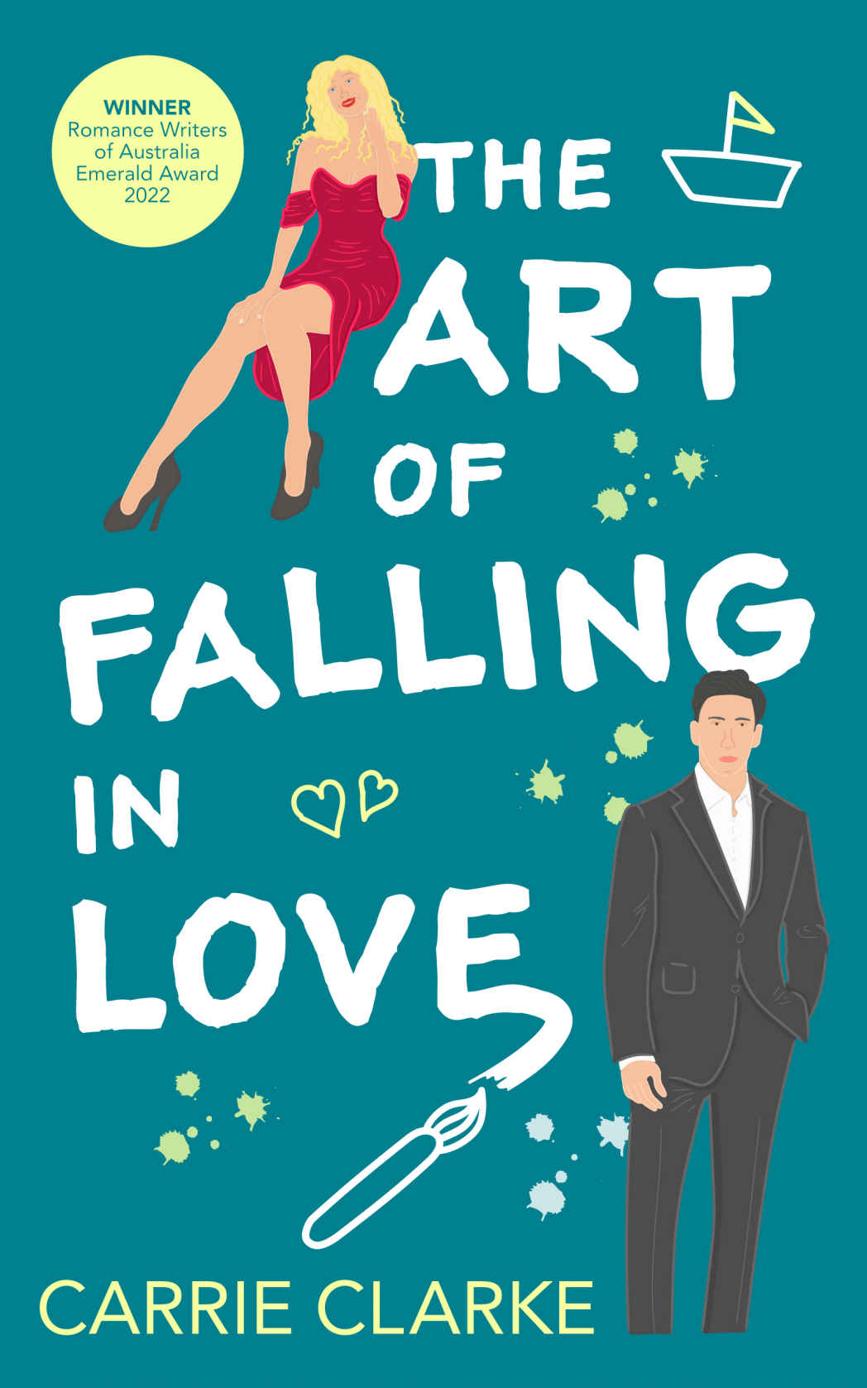The Art Of Falling In Love A Hot And Steamy Enemies To Lovers Romance Falling In Love Series Book 1 1st Edition Carrie Clarke
