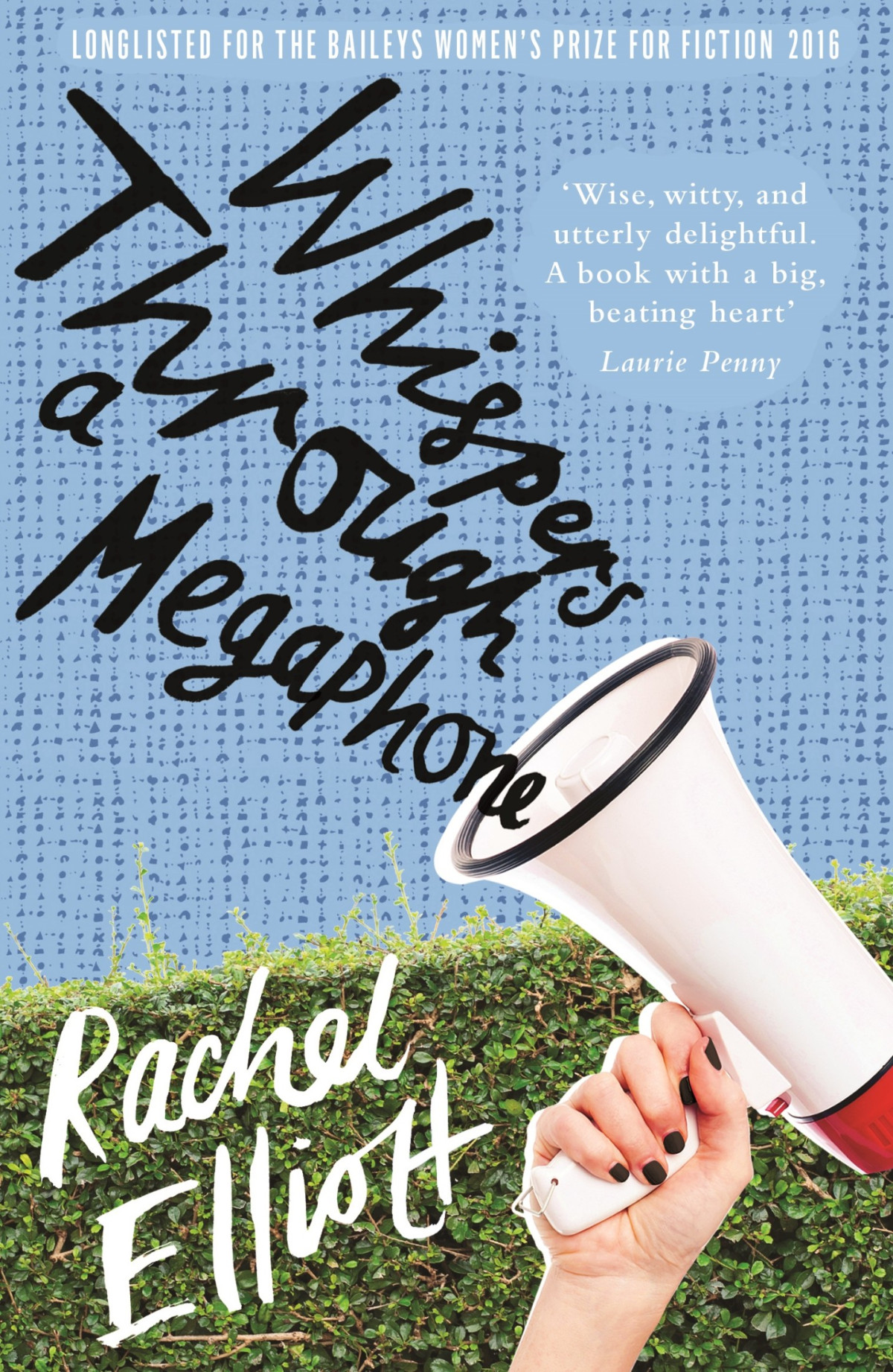 Whispers Through A Megaphone Rachel Elliott