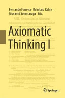 Axiomatic Thinking I Fernando Ferreira Reinhard Kahle Giovanni Sommaruga