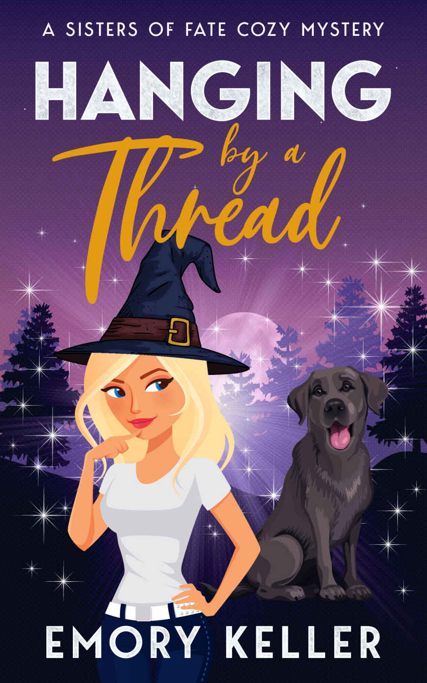 Hanging By A Thread Sisters Of Fate Cozy Mystery 1 Emory Keller