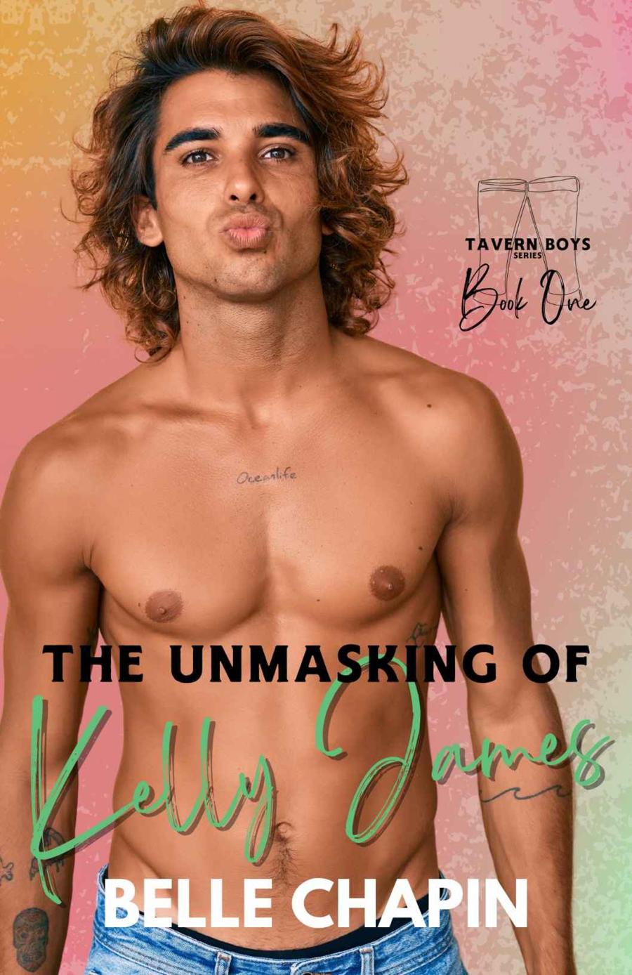 The Unmasking Of Kelly James Belle Chapin