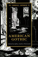 The Cambridge Companion To American Gothic Jeffrey Andrew Weinstock