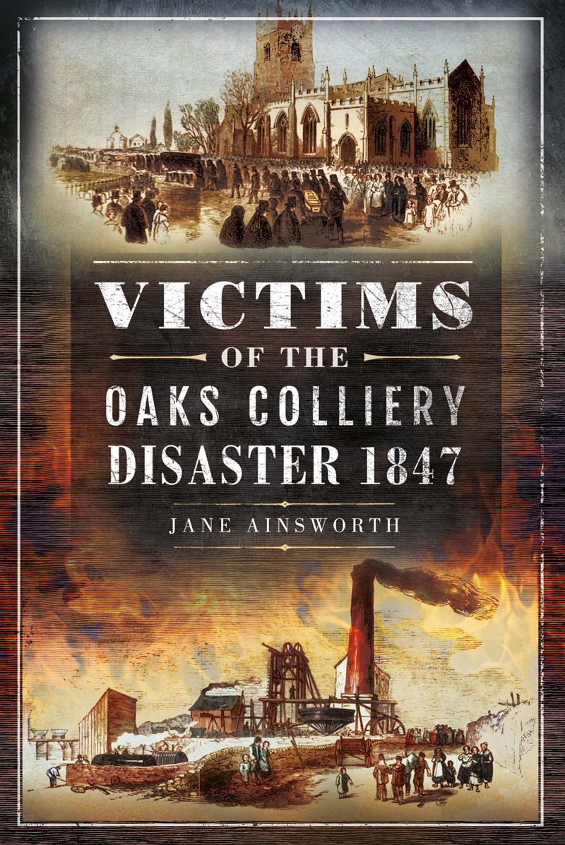 Victims Of The Oaks Colliery Disaster 1847 Jane Ainsworth