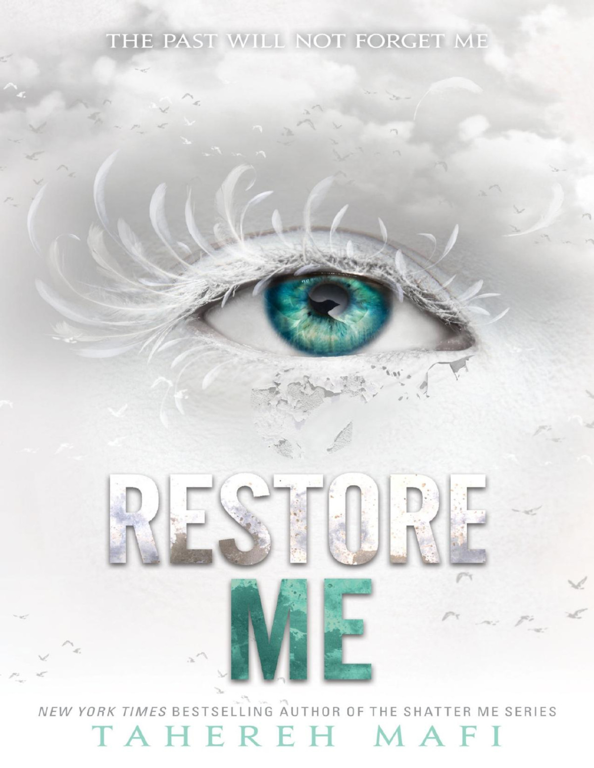 Shatter Me 4 Restore Me Tahereh Mafi