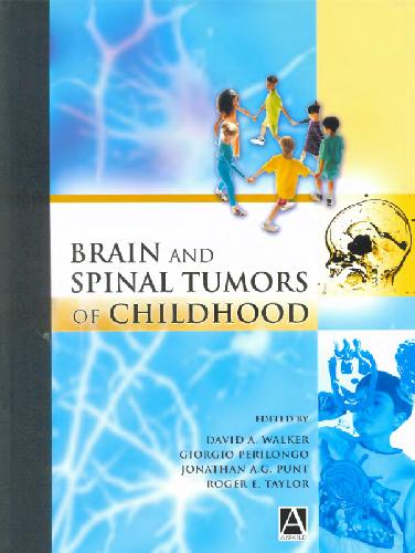 Brain And Spinal Tumors Of Childhood David A Perilongo Giorgio Punt