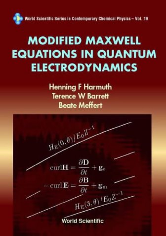 Modified Maxwell Equations In Quantum Electrodynamics 1st Henning F Harmuth