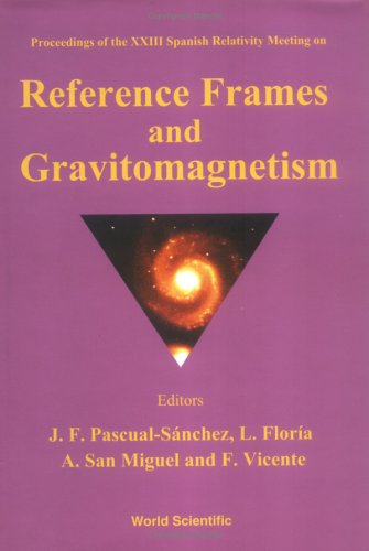 Proceedings Of The Xxiii Spanish Relativity Meeting On Reference Frames And Gravitomagnetism Valladolid Spain 69 September 2000 1st Jf Pascualsnchez