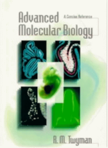 Advanced Molecular Biology A Concise Reference Rm Twyman
