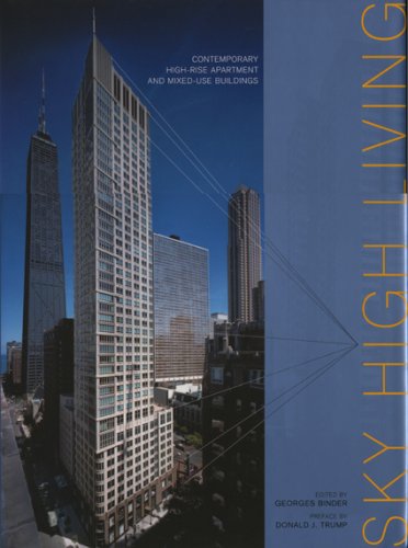 Sky High Living Contemporary Highrise Apartment And Mixeduse Building Illustrated Edition Georges Binder