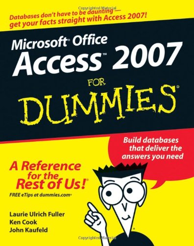 Access 2007 For Dummies 1st Edition Laurie Ulrich Fuller Ken Cook