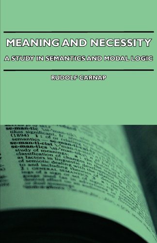 Meaning And Necessity A Study In Semantics And Modal Logic Rudolf Carnap