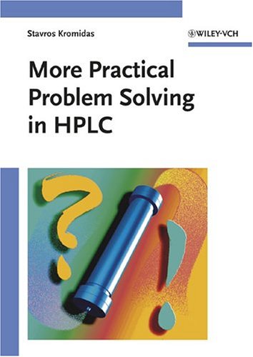 More Practical Proble Sloving In Hplc Stavros Kromidas