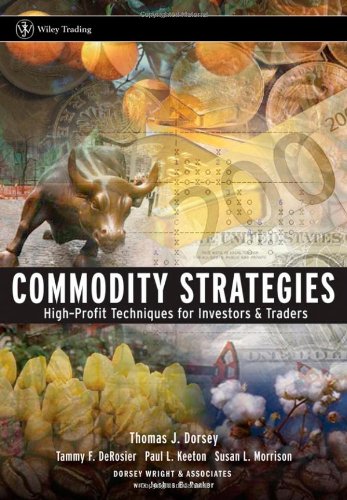 Commodity Strategies Thomas J Dorsey Tammy F Derosier Paul L Keeton