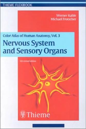 Color Atlas Of Human Anatomy Volume 3 Nervous System And Sensory Organs Werner Kahle