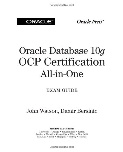Oracle Database 10g Ocp Certification Allinone Exam Guide 1st Edition Damir Bersinic