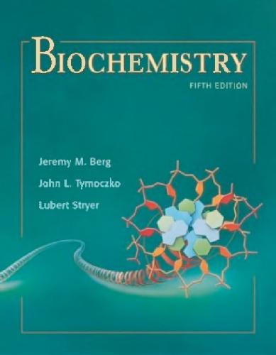 Biochemistry 5th Edition Jeremy M Berg John L Tymoczko Lubert Stryer