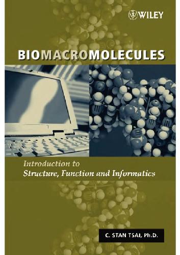 Biomacromolecules Intro To Structure Function And Informatics C Tsai