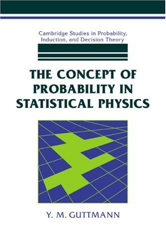 The Concept Of Probability In Statistical Physics 1st Edition Y M Guttmann