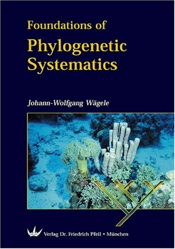 Foundations Of Phylogenetic Systematics Johannwolfgang Wgele