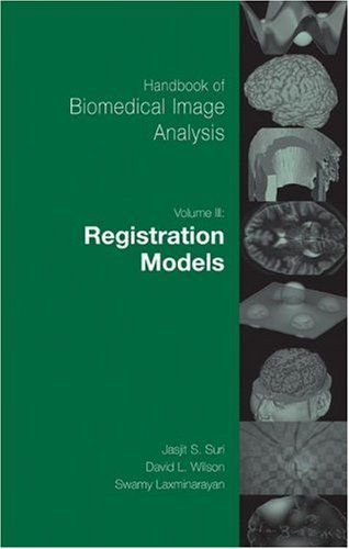 Handbook Of Biomedical Image Analysis Registration Models 1st Edition Jasjit S Suri