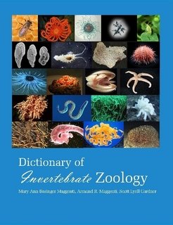 Dictionary Of Invertebrate Zoology Armand Maggenti Scott Gardner Mary Ann Maggenti