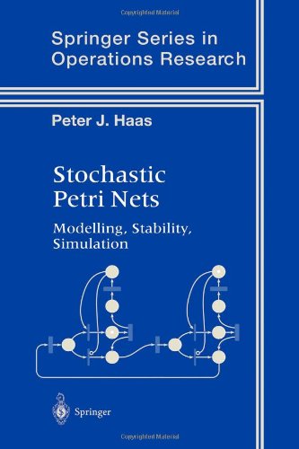 Stochastic Petri Nets Modelling Stability Simulation 1st Edition Peter J Haas