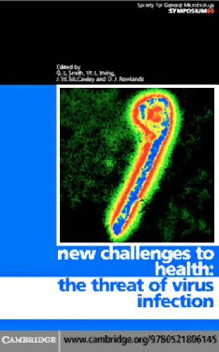 Society For General Microbiology Symposium 60th New Challenges To Health The Threat Of Virus Infection Gl Smith Et Al