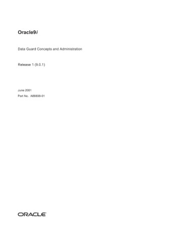 Oracle 9i Data Guard Concepts And Administration Part No A8880801 Release 901