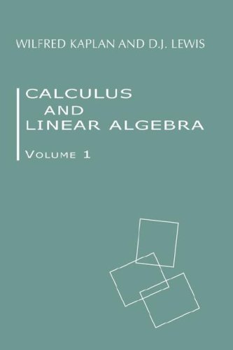 Calculus And Linear Algebra Wilfred Kaplan Donald J Lewis